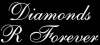 Diamonds R Forever